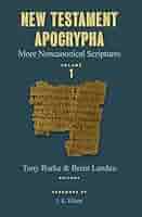 New Testament Apocrypha, vol. 1: More Noncanonical